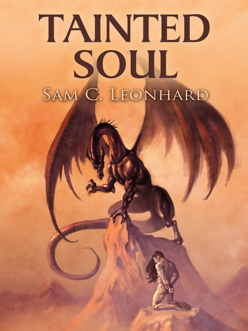 Title details for Tainted Soul by Sam C. Leonhard - Available